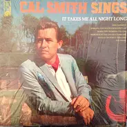 Cal Smith - It Takes Me All Night Long