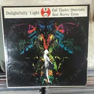 Cal Tjader Quartet / The Red Norvo Trio - Delightfully Light
