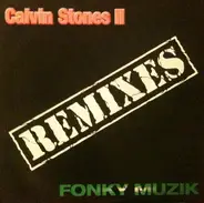 Calvin Stones - Fonky Muzik (Remixes)