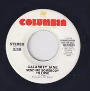 Calamity Jane - Send Me Somebody To Love