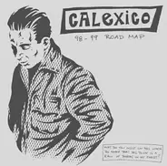 Calexico - 98 - 99 Road Map