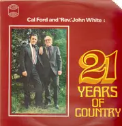 Cal Ford and 'Rev.' John White - 21 Years Of Country