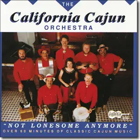 The California Cajun Orchestra - Not Lonesome Anymore