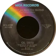 Cal Smith - Country Bumpkin / It's Not The Miles You Traveled