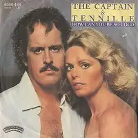 Captain & Tennille - How Can You Be So Cold