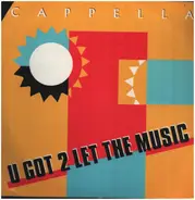 Cappella - U Got 2 Let the Music