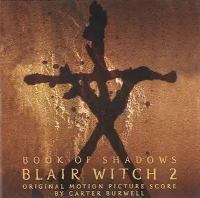 Carter Burwell - Blair Witch 2: Book Of Shadows (Original Motion Picture Score)