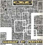 Carter The Unstoppable Sex Machine - Handbuilt By Perverts