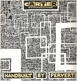 Carter the Unstoppable Sex Machine - Handbuilt By Perverts