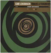 Cari Lekebusch - Tracks & Fragments