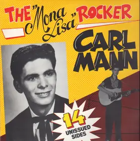 Carl Mann - The 'Mona Lisa' Rocker - 14 Unissued Sides
