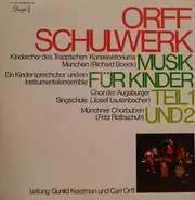 Orff / Gunild Keetman - Orff Schulwerk: Musik Für Kinder, Teil I Und 2