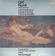 Orff - Trionfi Trittico Teatrale - Carmina Burana / Trionfo Di Afrodite / Catulli Carmina