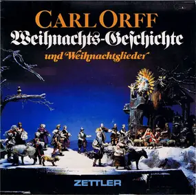 Carl Orff - Weihnachts-Geschichte Und Weihnachtslieder