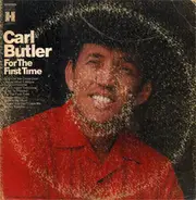 Carl Butler - For the First Time