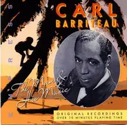 Carl Barriteau - The Man And His Music