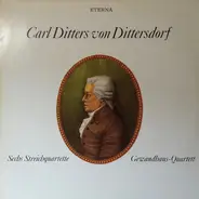 Carl Ditters von Dittersdorf - Sechs Streichquartette