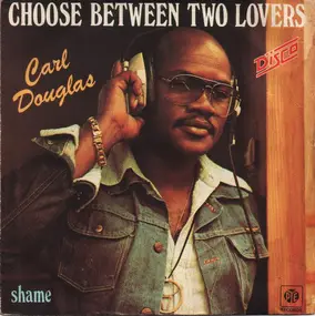 Carl Douglas - Choose Between Two Lovers
