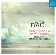 Carl Philipp Emanuel Bach - Berliner Barock Solisten - Concertos & Symphonies