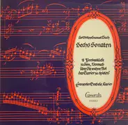 C.P.E. Bach / Franzpeter Goebels - Sechs Sonaten (18 Probestücke Zu Dem "Versuch Über Die Wahre Art Das Cavier Zu Spielen")