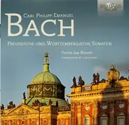 Carl Philipp Emanuel Bach , Pieter-Jan Belder - Preussische Und Württembergische Sonaten