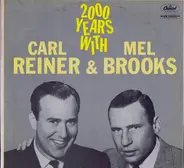 Carl Reiner & Mel Brooks - 2000 Years With Carl Reiner & Mel Brooks