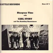 Carl Story & His Rambling Mountaineers - Bluegrass Time