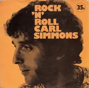 Carl Simmons - Portrait Of A Rock Star