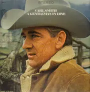 Carl Smith - A Gentleman In Love