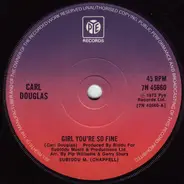 Carl Douglas - Girl, You're So Fine