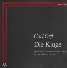 Carl Orff - Die Kluge, RSO Leipzig, Kegel