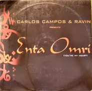Carlos Campos & Ravin - Enta Omri (You're My Heart)
