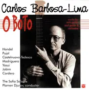 Carlos Barbosa-Lima - O Boto (Works For Solo Guitar And Guitar & Orchestra)
