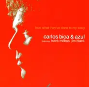 Carlos Bica & Azul - Look What They've Done to My Song