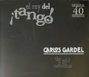Carlos Gardel - El Rey Del ¡Tango!