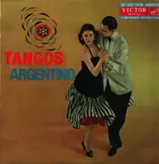 Carlos Di Sarli / Angel Vargas a.o. - Tangos Argentino