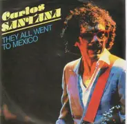 Carlos Santana - They All Went To Mexico / Mudbone