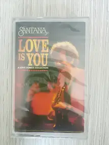 Santana - Love Is You A Love Songs Collection