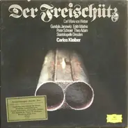 Carl Maria von Weber / Lotte Schädle , Claire Watson , Rudolf Schock , Gottlob Frick , Fritz Ollend - Der Freischütz