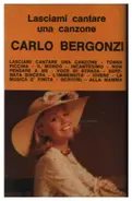 Carlo Bergonzi - Lasciami Cantare Una Canzone