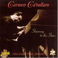 Carmen Cavallaro - Stairway To The Stars - More Cocktail Piano Favorites
