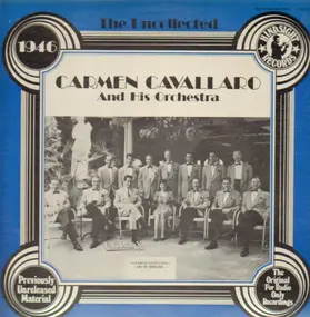 Carmen Cavallaro - The Uncollected - 1946