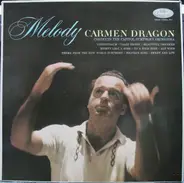 Carmen Dragon Conducting The Capitol Symphony Orchestra - Melody