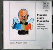 Carmen Piazzini - Piazzini Plays Piazzolla And Other Composers From Argentina