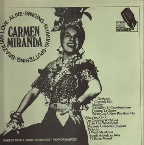 Carmen Miranda - Alive Singing Shaking Sputtering Brazilian Love