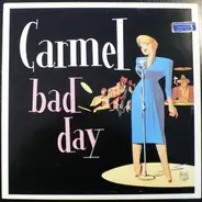 Carmel - Bad Day