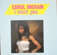 Carol Ingram - I Want You