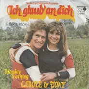 Carole & Tony - Ich Glaub' An Dich (I Believe In Love)