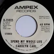 Carolyn Carl - Spend My Whole Life