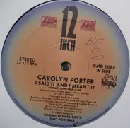 Carolyn Porter - I Said It and I Meant It